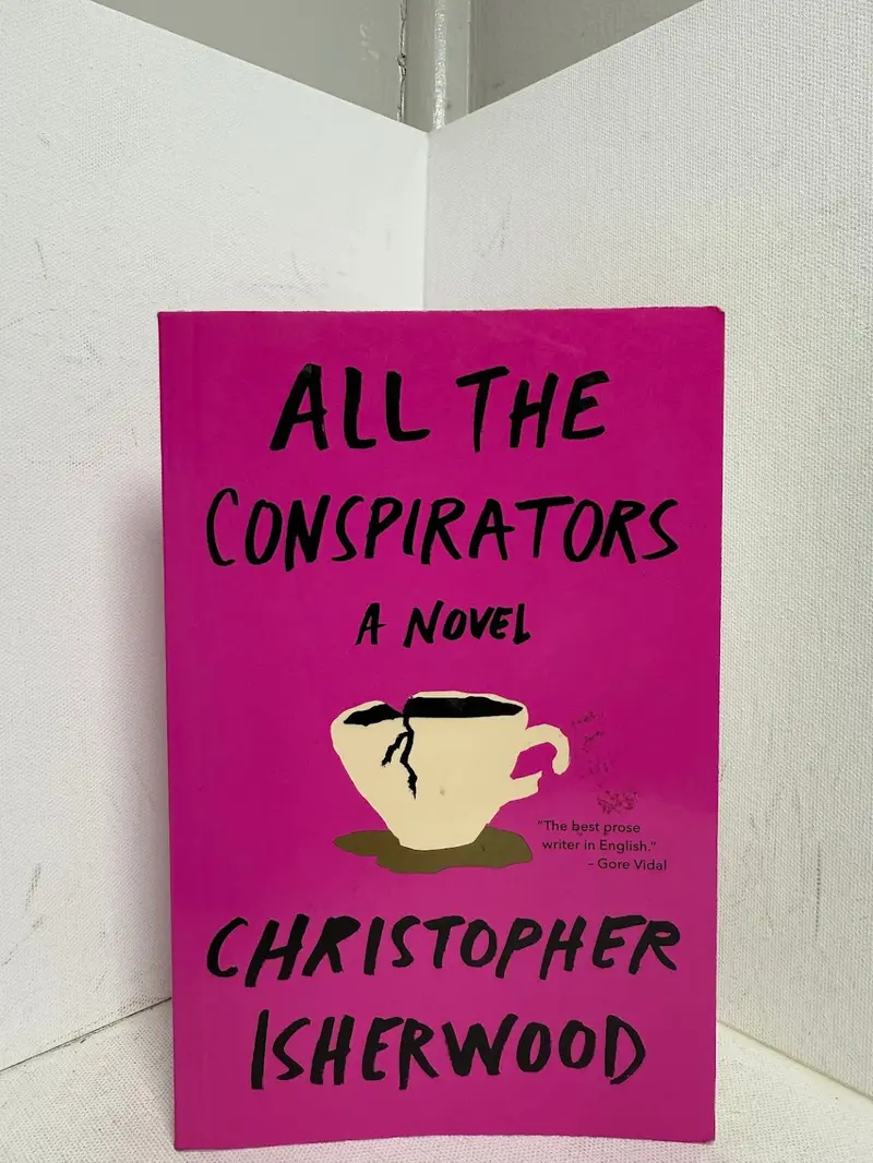 Christopher Isherwood’S All The Conspirators: A Youthful Novel Of Rebellion 1