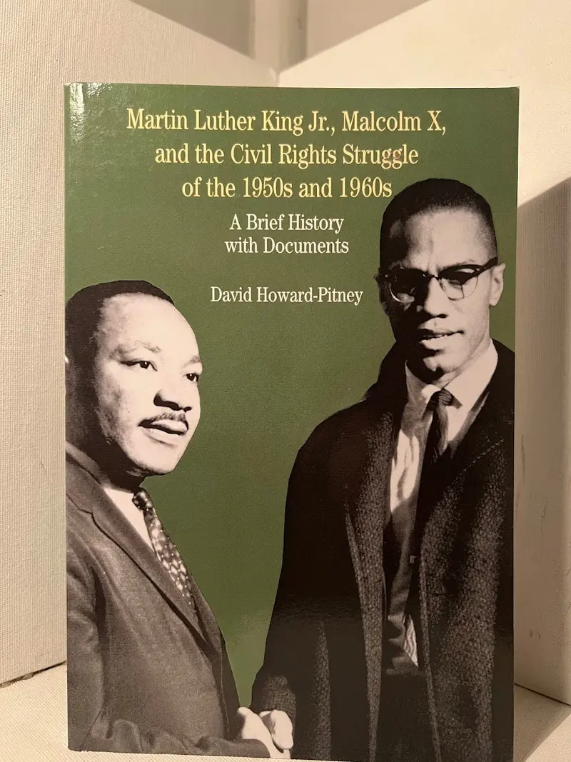 Civil Rights Crossroads: Mlk, Malcolm X, And The Movement’S Dual Visions By David Howard-Pitney 1