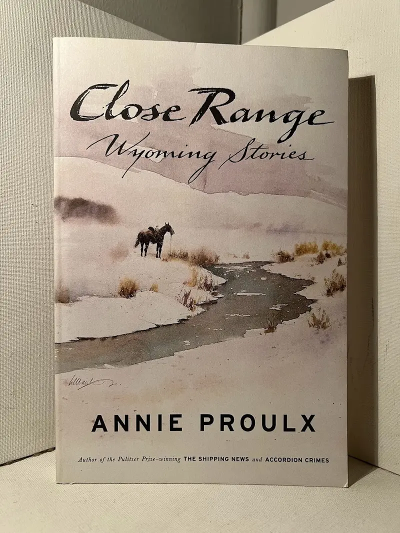 Close Range: Wyoming Stories By Annie Proulx 1