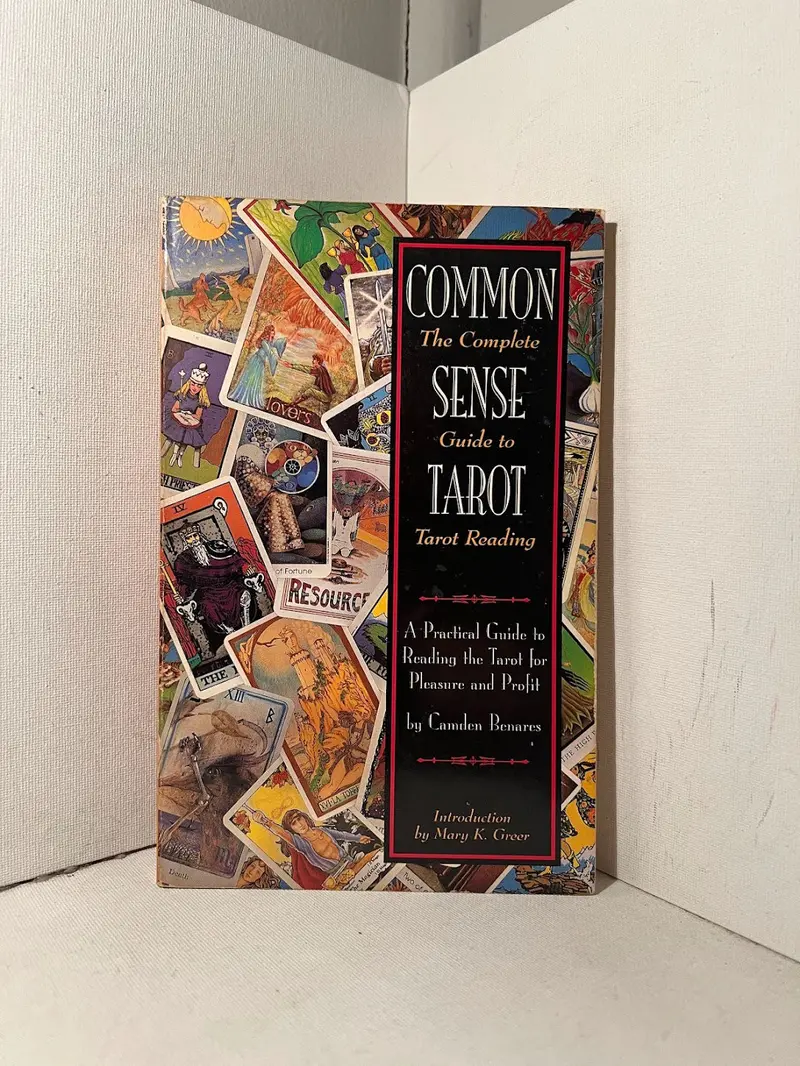 Common Sense Tarot: Practical Guidance And Intuitive Reading Techniques By Camden Benares 1