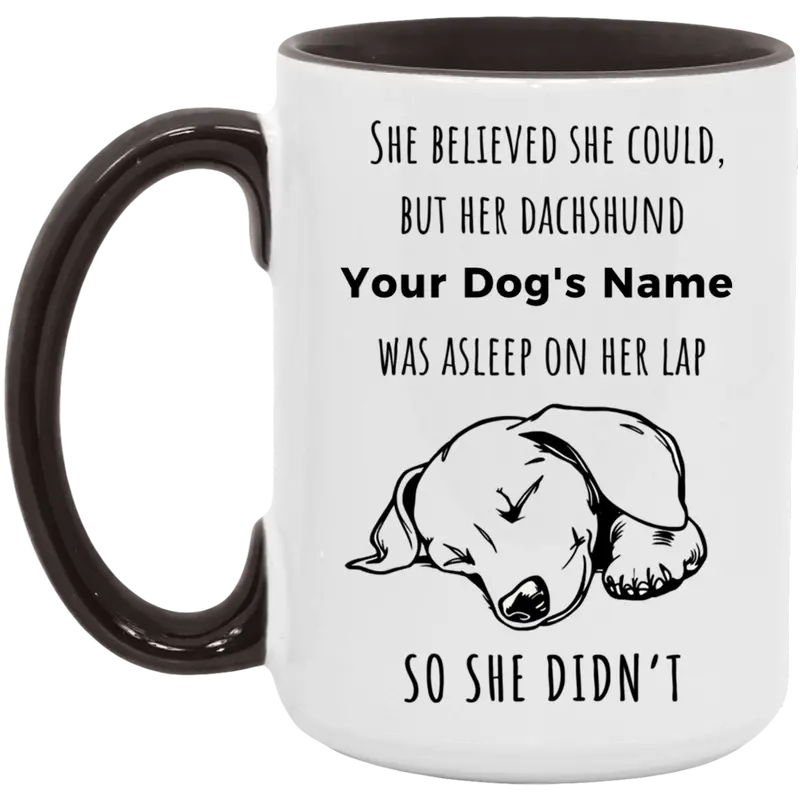 Dachshund Custom Mug – 'She Believed She Could' 15Oz Illustrated Ceramic Cup 1