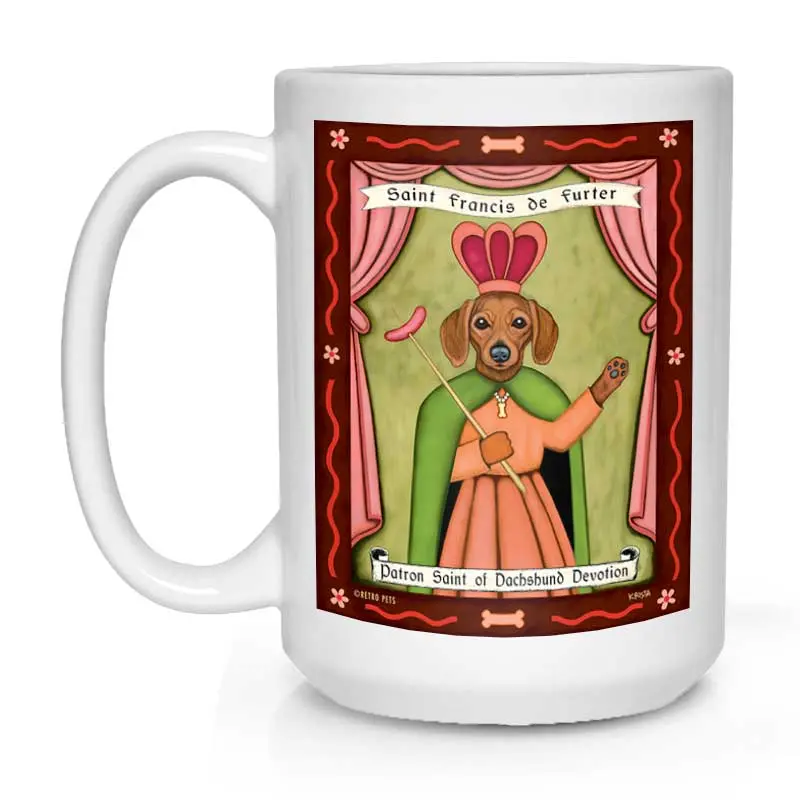 Dachshund Saint Francis-Inspired Mug: 'Saint Francis De Furter' – 15 Oz 1