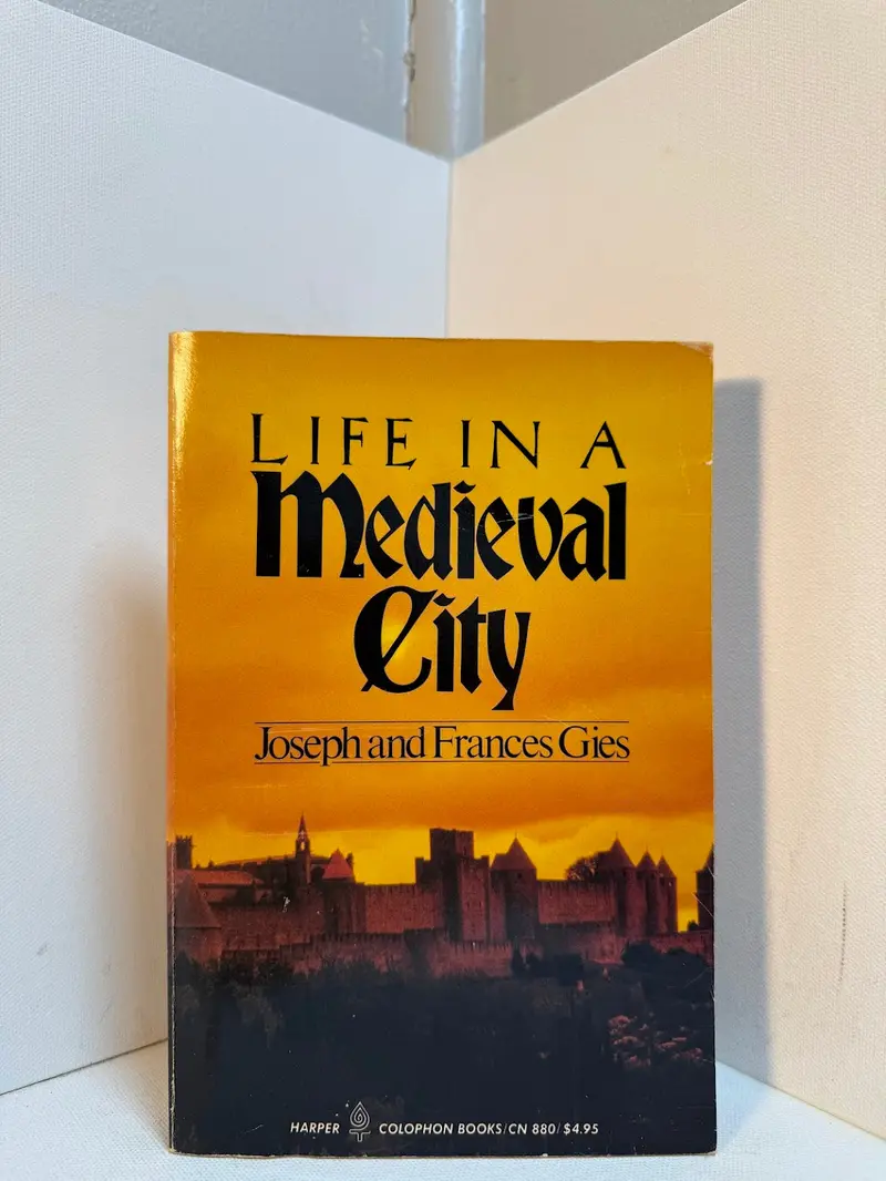 Daily Life In Medieval Europe: A Gies Family Historical Portrait 1