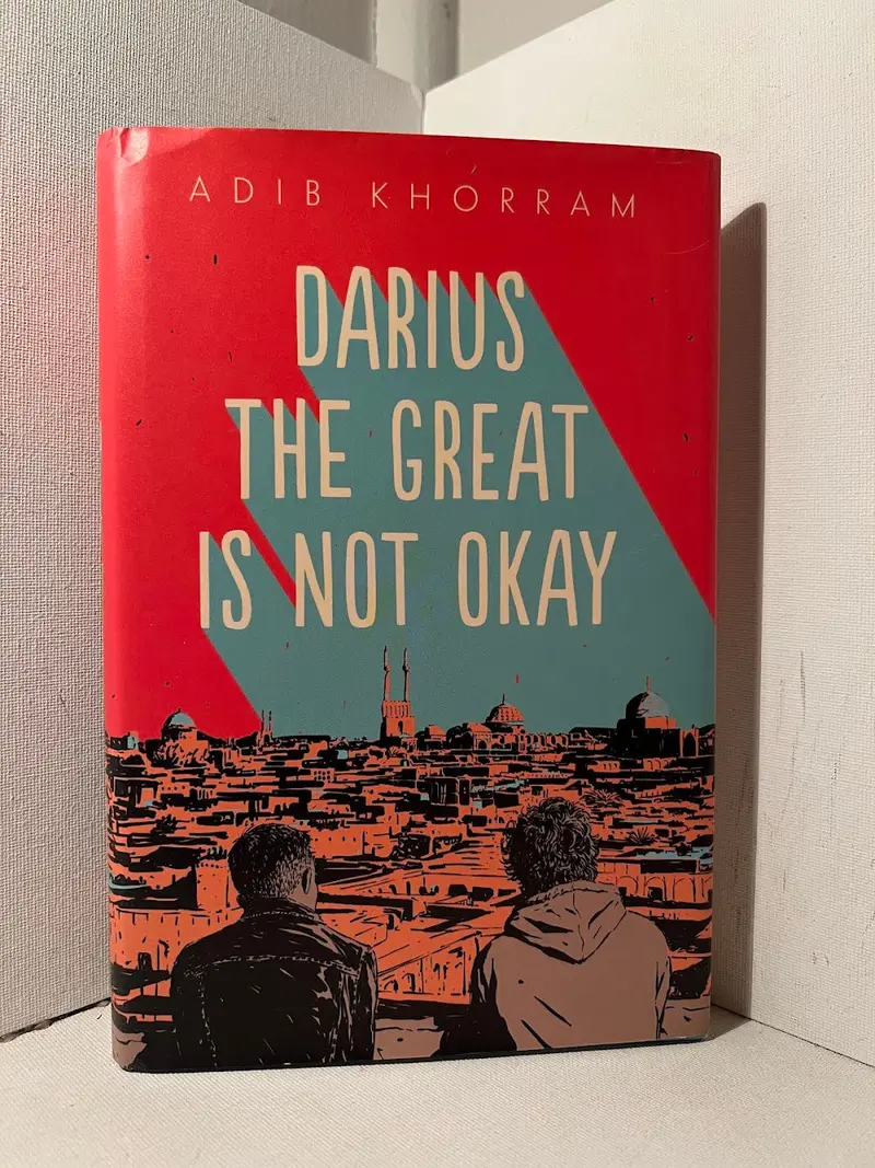 Darius The Great Is Not Okay: A Contemporary Ya Novel By Adib Khorram 1