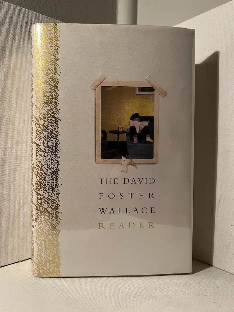 David Foster Wallace Reader: Selected Essays And Fiction 1