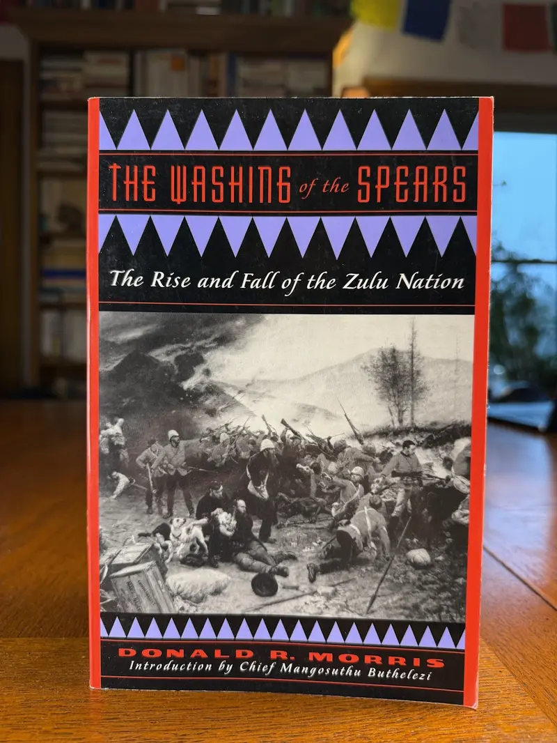 Donald R. Morris'S The Washing Of The Spears: The Rise And Fall Of The Zulu Nation 1