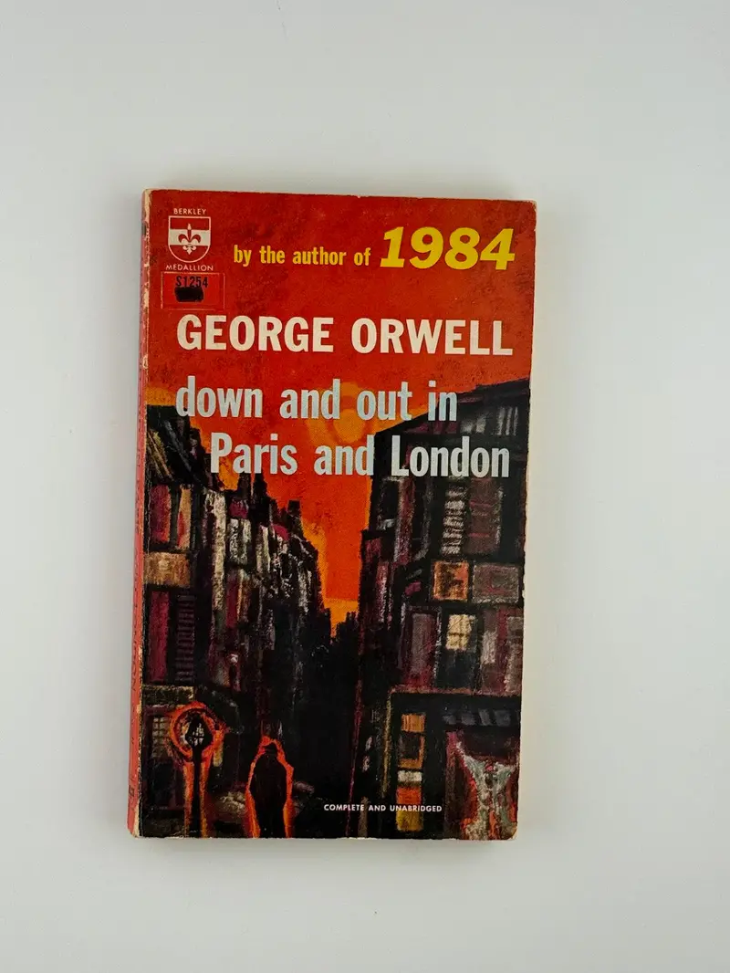Down And Out In Paris And London: A Memoir Of Poverty And Discovery By George Orwell 1