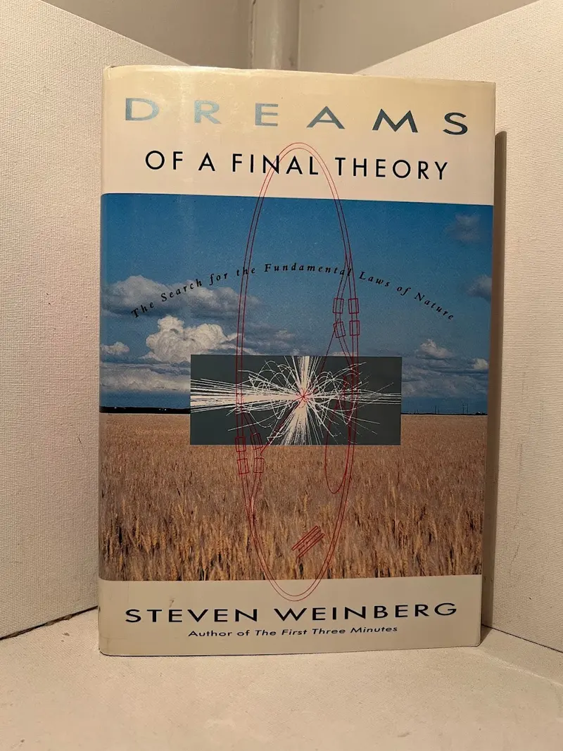 Dreams Of A Final Theory: The Scientist’S Search For Cosmic Unity By Steven Weinberg 1