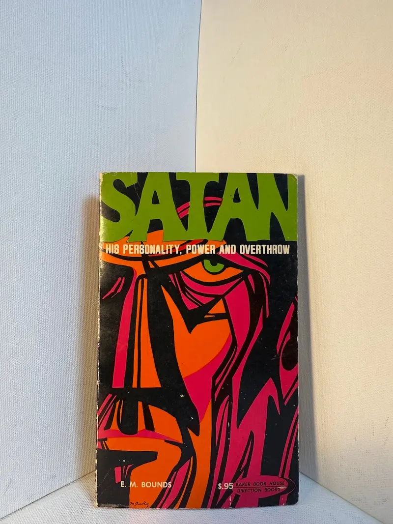 E.M. Bounds On Spiritual Warfare: Satan—His Personality, Power, And Overthrow 1