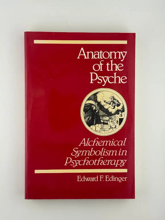 Edward Edinger'S Anatomy Of The Psyche: Alchemical Symbolism In Psychotherapy 1