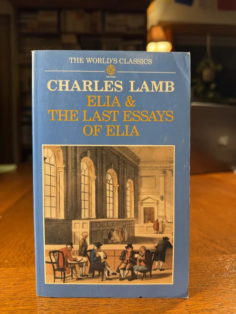 Elia And The Final Essays: Charles Lamb’S Witty And Reflective Prose 1