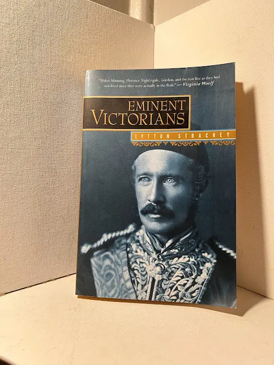 Eminent Victorians: Iconoclastic Biographical Essays By Lytton Strachey 1