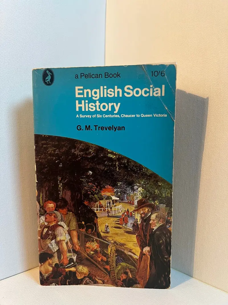 English Social History: A Survey By G. M. Trevelyan 1