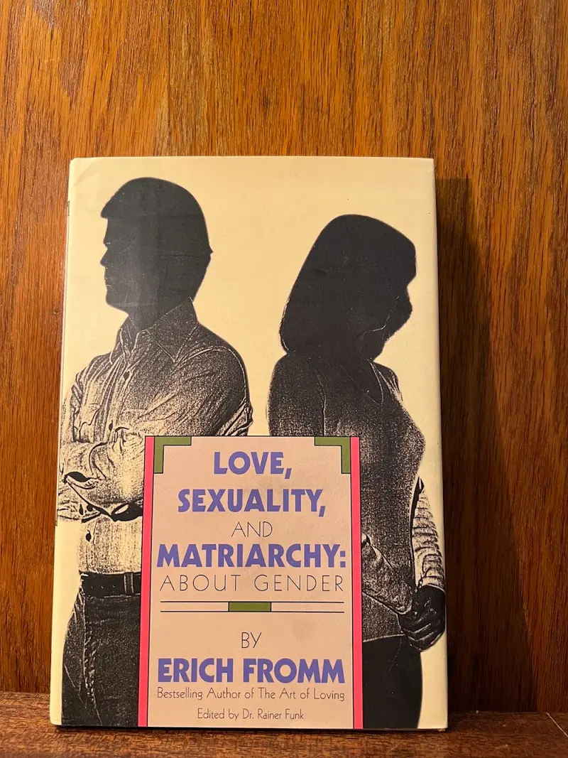 Erich Fromm’S Love, Sexuality, And Matriarchy: Reflections On Gender And Human Relations 1