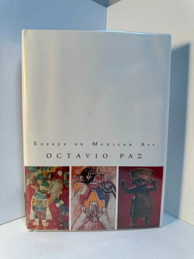 Essays On Mexican Art And Culture By Nobel Laureate Octavio Paz 1