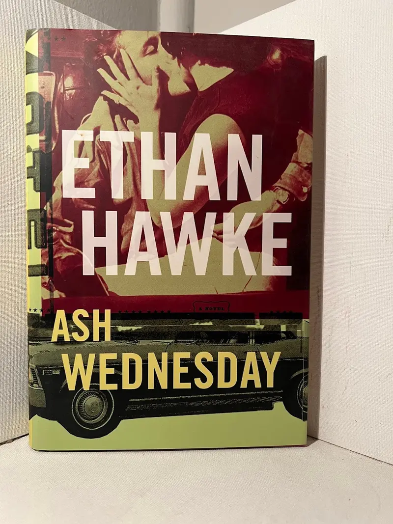 Ethan Hawke'S Contemporary Novel: Ash Wednesday 1