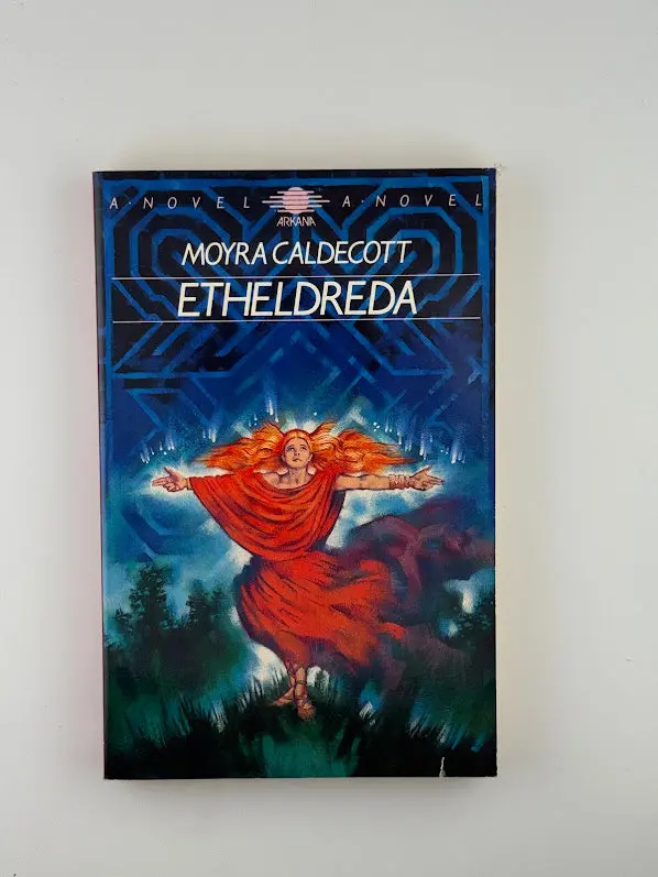 Etheldreda: A Historical Novel Of Faith And Power By Moyra Caldecott 1