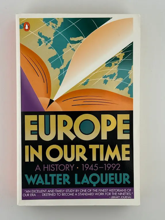 Europe In Our Time: A History Since 1945 By Walter Laqueur 1