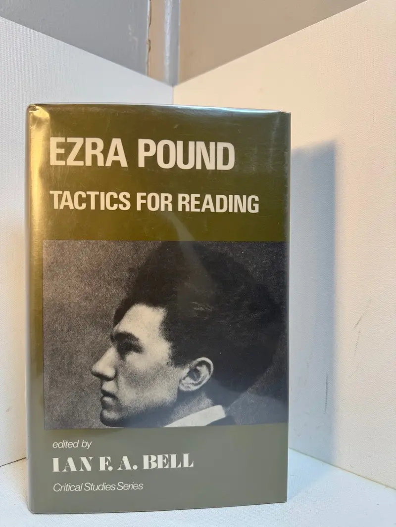 Ezra Pound: Tactics For Reading—An Analytical Guide Edited By Ian F. A. Bell 1