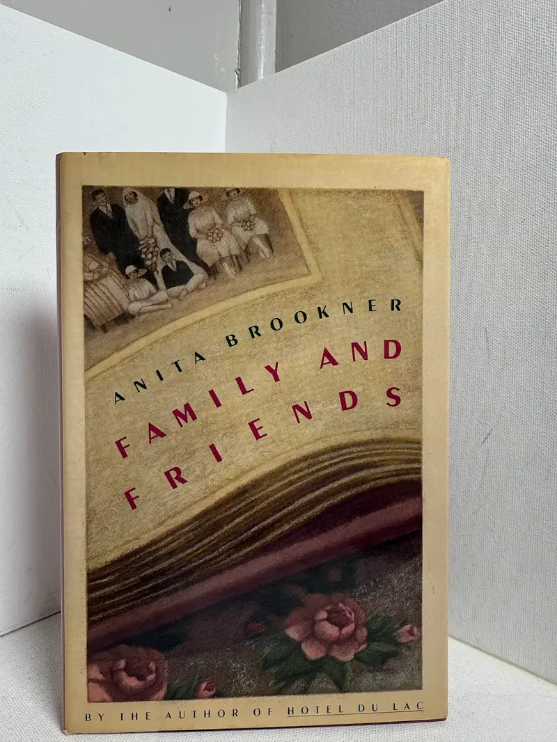 Family And Friends: A Novel Of Relationships And Restraint By Anita Brookner 1