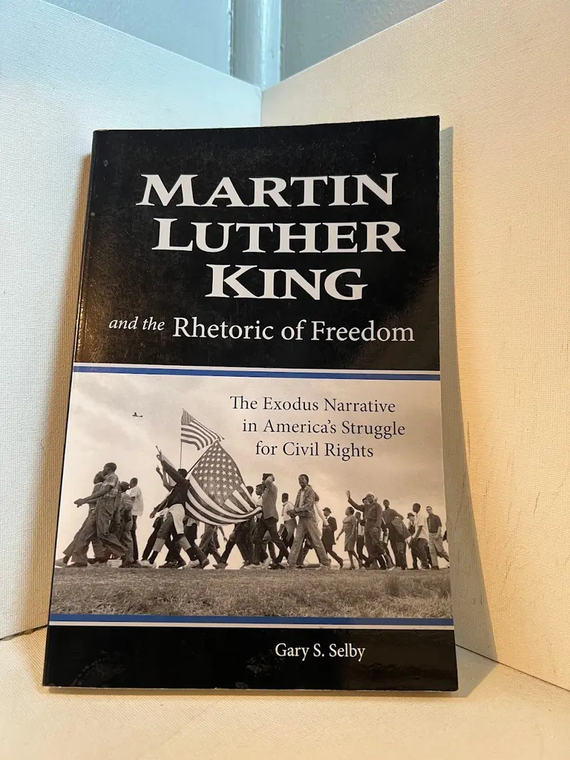 Gary S. Selby'S Martin Luther King And The Rhetoric Of Freedom 1