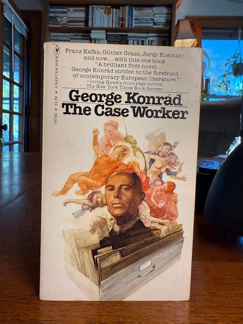 George Konrád'S The Case Worker: Essays On Ethics And Social Responsibility 1