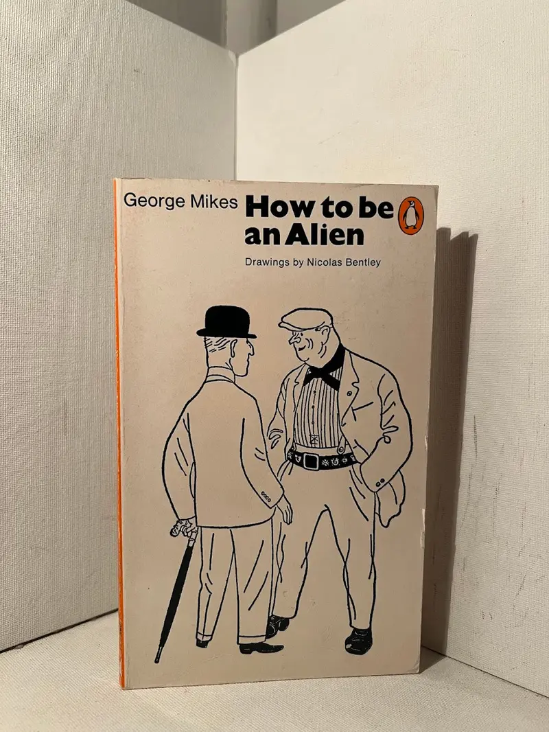 George Mikes' How To Be An Alien 1