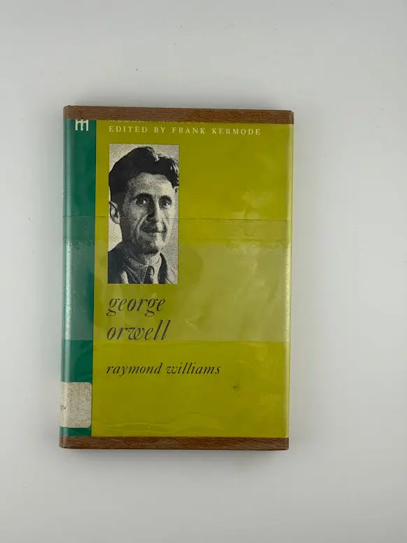 George Orwell: Critical Study And Literary Biography By Raymond Williams 1