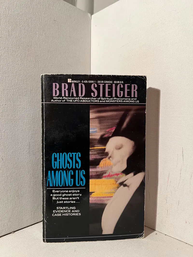 Ghosts Among Us: True Stories Of Spirit Encounters By Brad Steiger 1