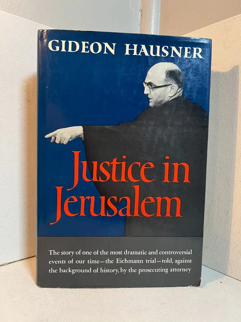 Gideon Hausner’S 'Justice In Jerusalem': Reflections On The Eichmann Trial And Moral Accountability 1