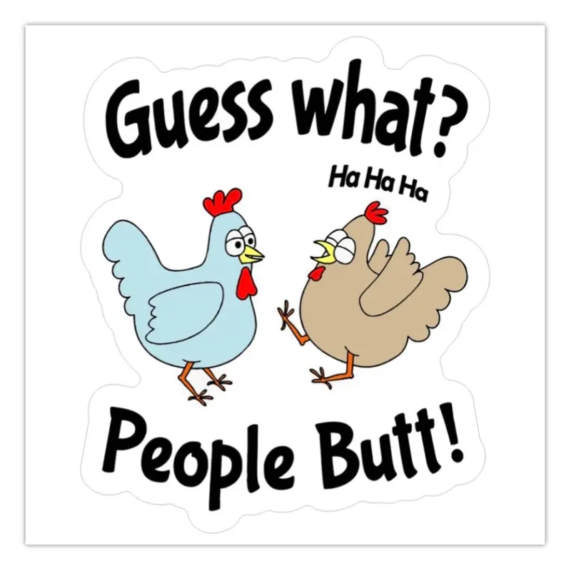 'Guess What? People Butt!' Humorous Adhesive Decal 1