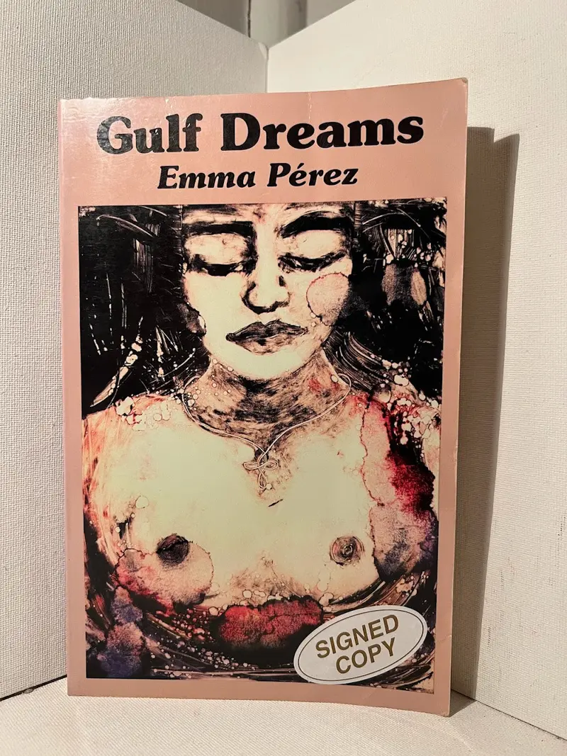 Gulf Dreams: A Chicana Literary Fiction Novel By Emma Pérez (Author-Signed Edition) 1