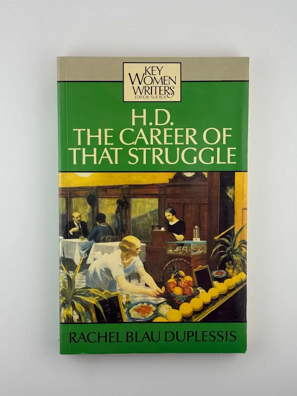 H.D.: The Career Of That Struggle — A Literary Biography By Rachel Blau Duplessis 1