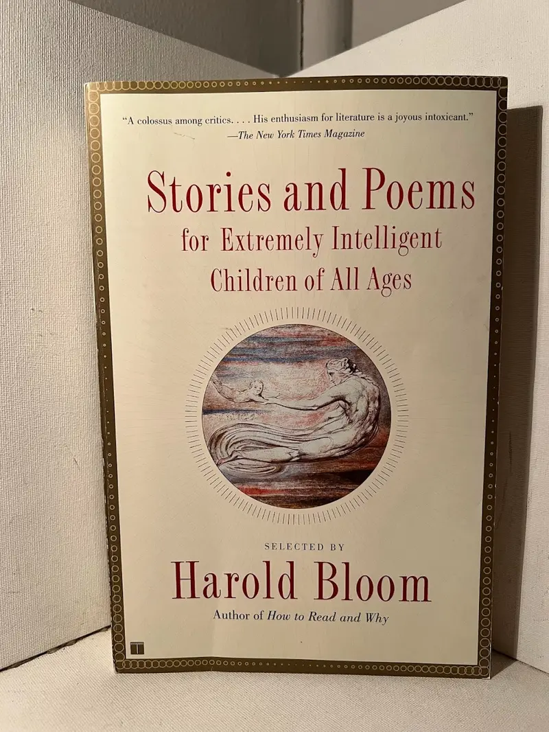 Harold Bloom'S Anthology: Stories And Poems For Exceptionally Perceptive Young Readers 1