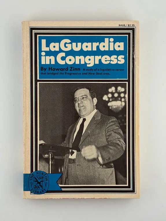 Howard Zinn’S Laguardia In Congress: Progressive Politics During The New Deal Era 1