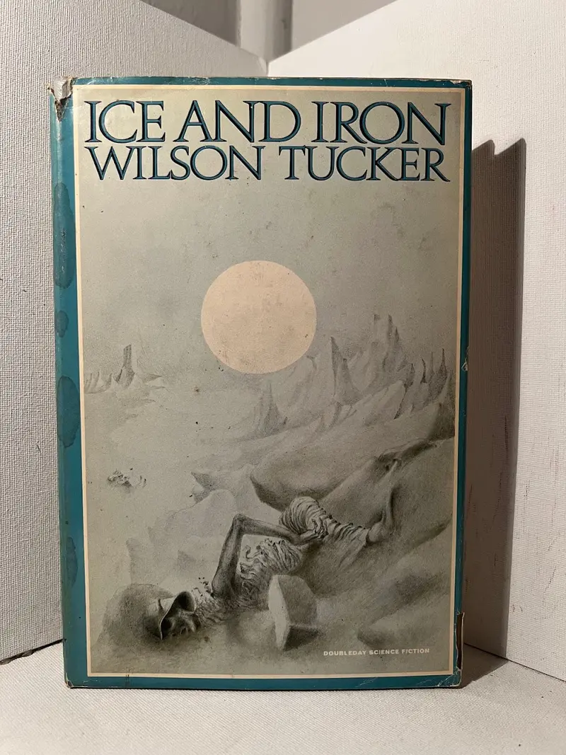 Ice And Iron: A Post-Apocalyptic Novel By Wilson Tucker 1
