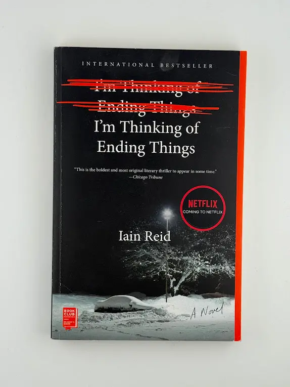 I'M Thinking Of Ending Things: An Iain Reid Psychological Suspense Novel 1