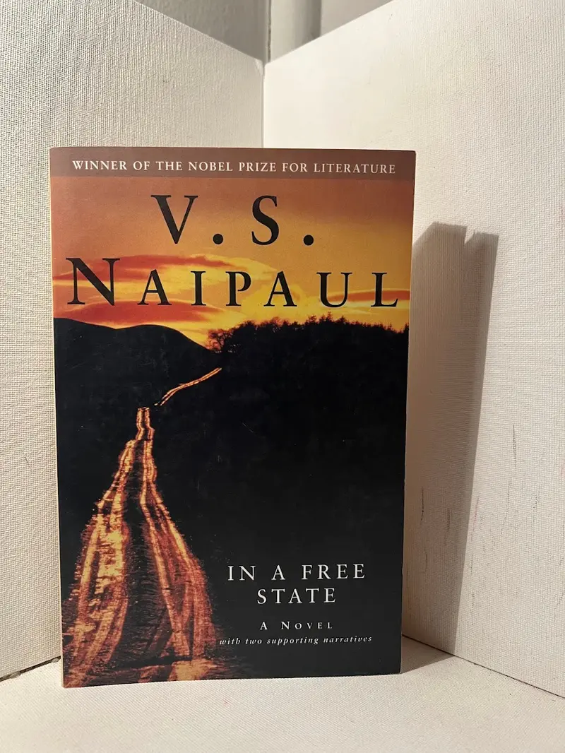 In A Free State: A Novel Of Displacement And Colonial Legacy By V.S. Naipaul 1