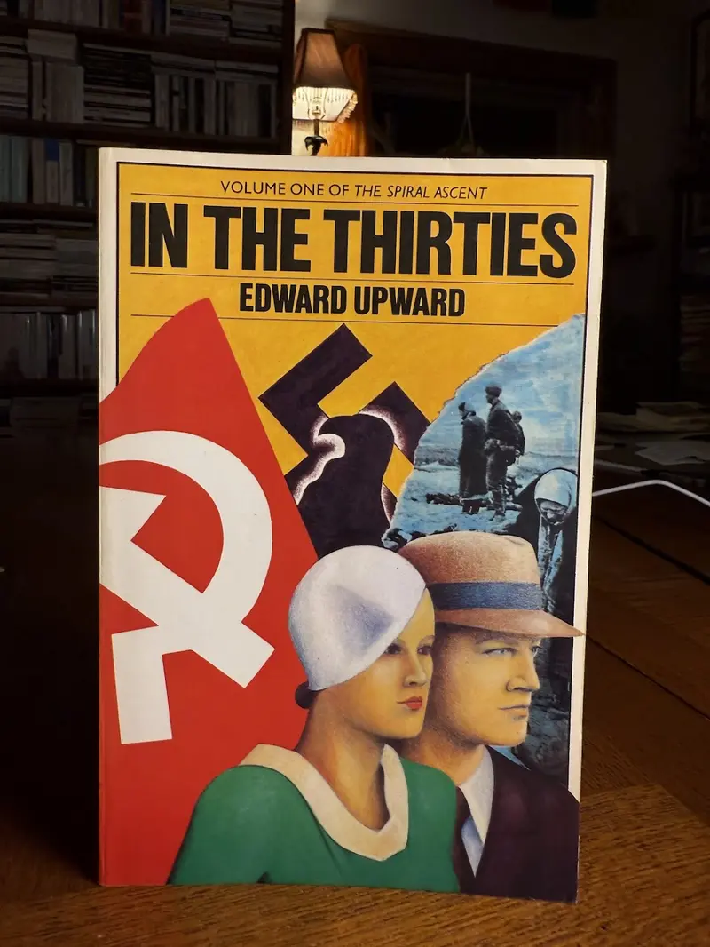 In The Thirties: Autobiographical Essays By Edward Upward 1
