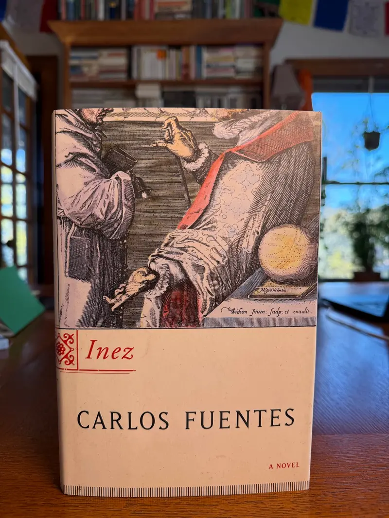 Inez: A Novel Of Revolution And Identity By Carlos Fuentes 1