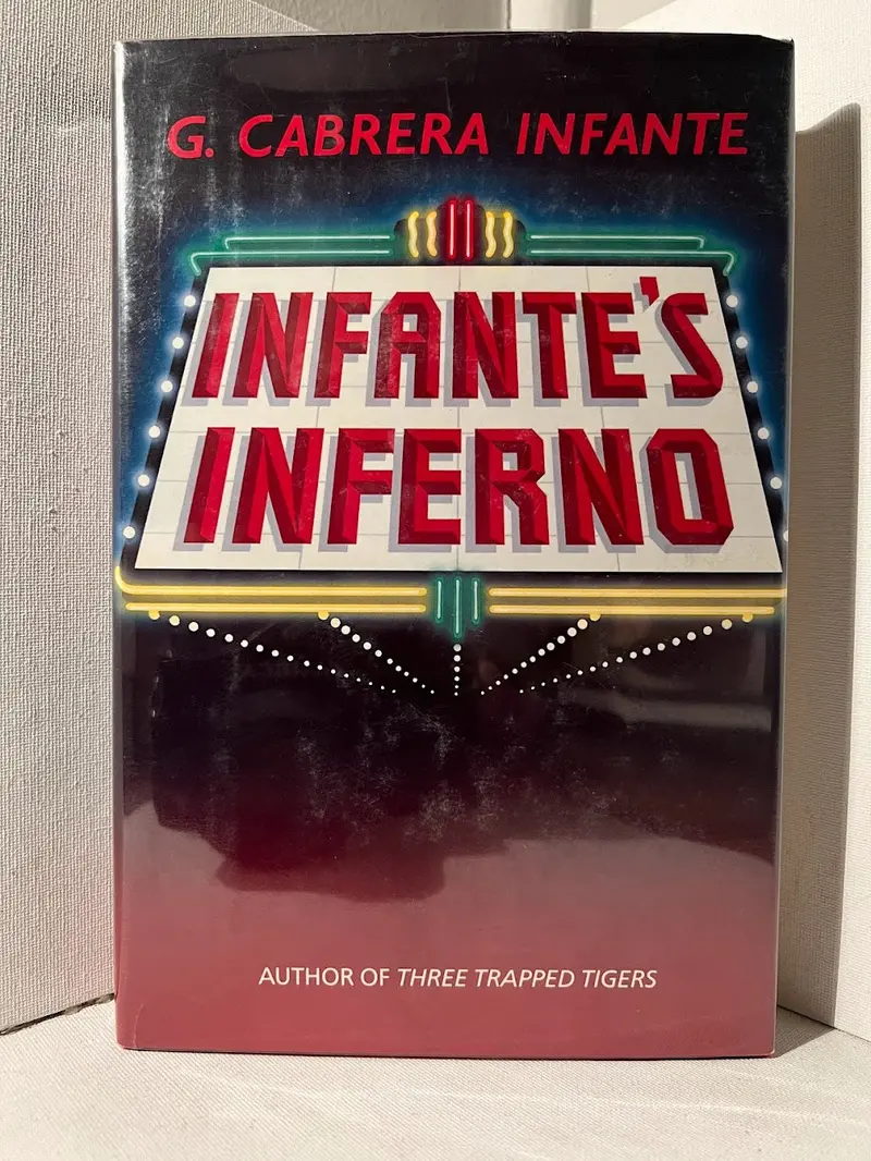 Infante’S Inferno: A Linguistic And Narrative Experiment By Guillermo Cabrera Infante 1