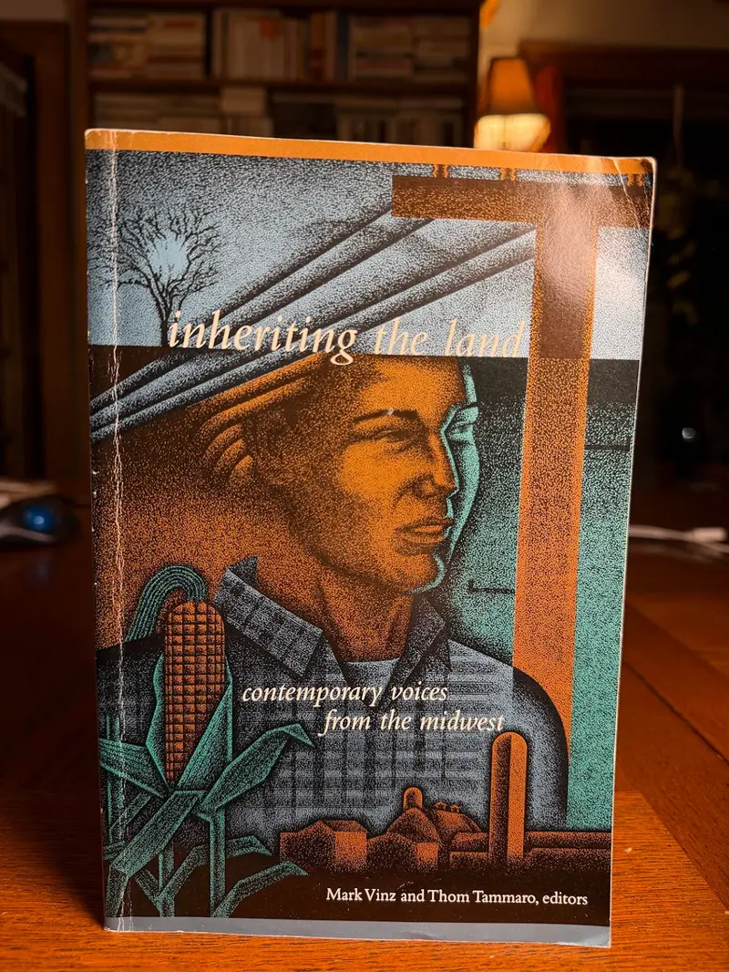 Inheriting The Land: Voices From The American Midwest – A Literary Compilation 1