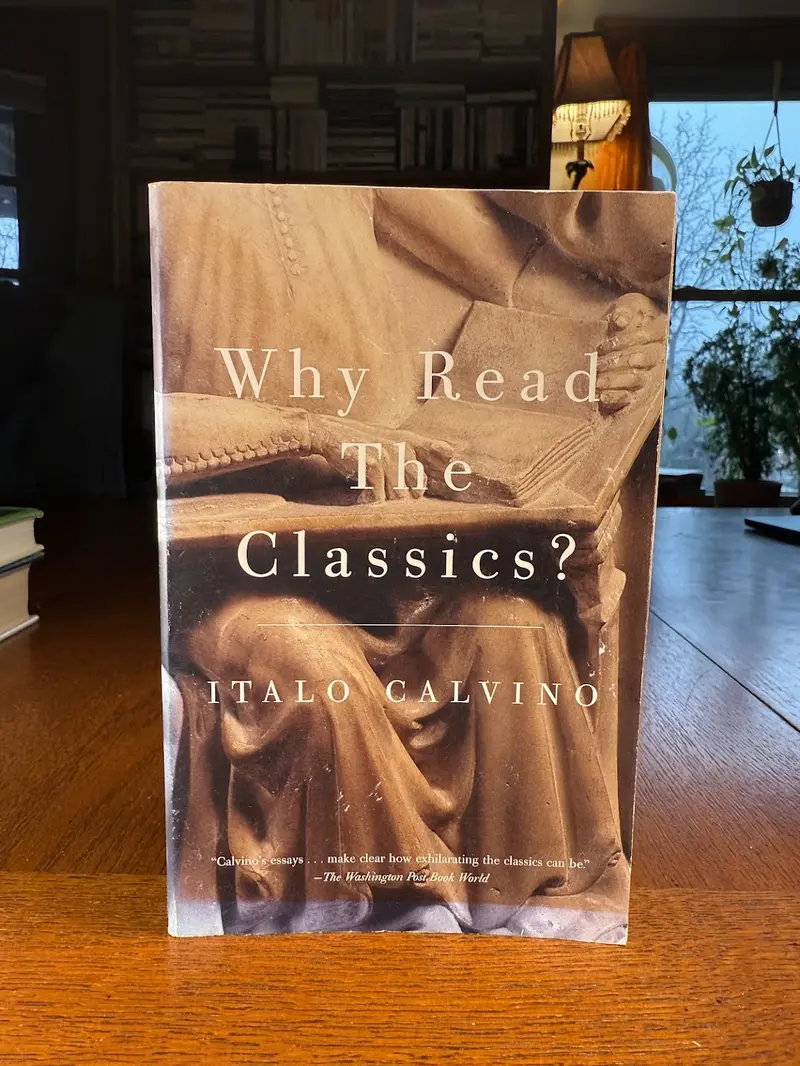 Italo Calvino'S Why Read The Classics?: Reflections On Timeless Literature 1