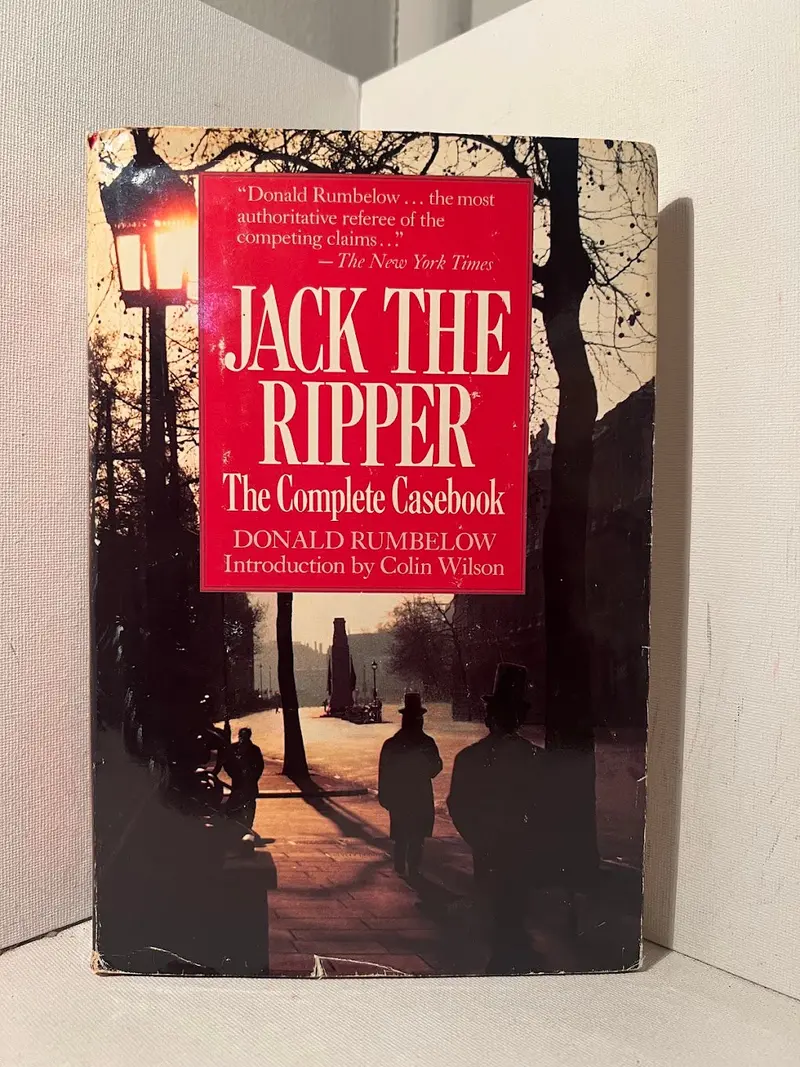 Jack The Ripper: Definitive Historical Investigation And Casebook By Donald Rumbelow 1