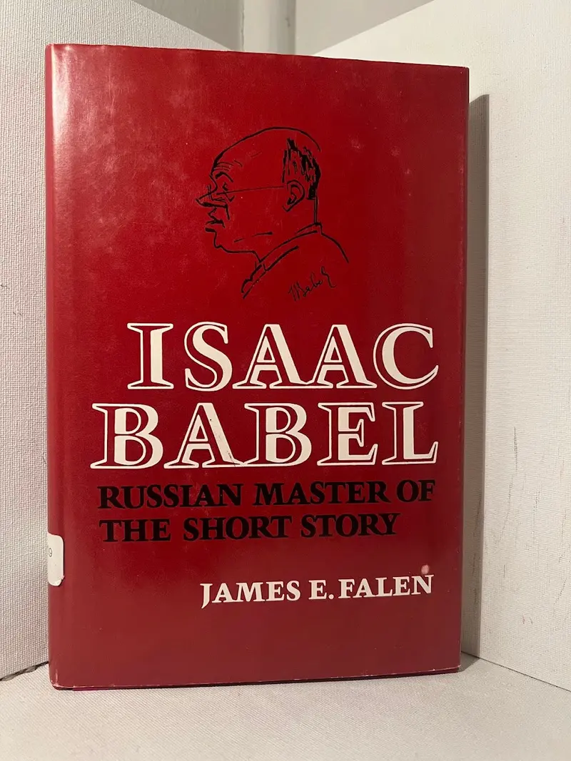 James E. Falen On Isaac Babel: Master Of The Modern Short Story 1