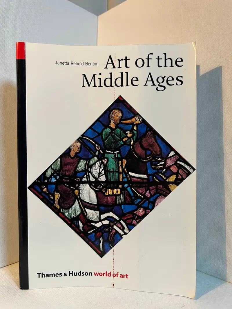 Janetta Rebold Benton'S Art Of The Middle Ages: An Illustrated Survey Of Medieval Visual Culture 1