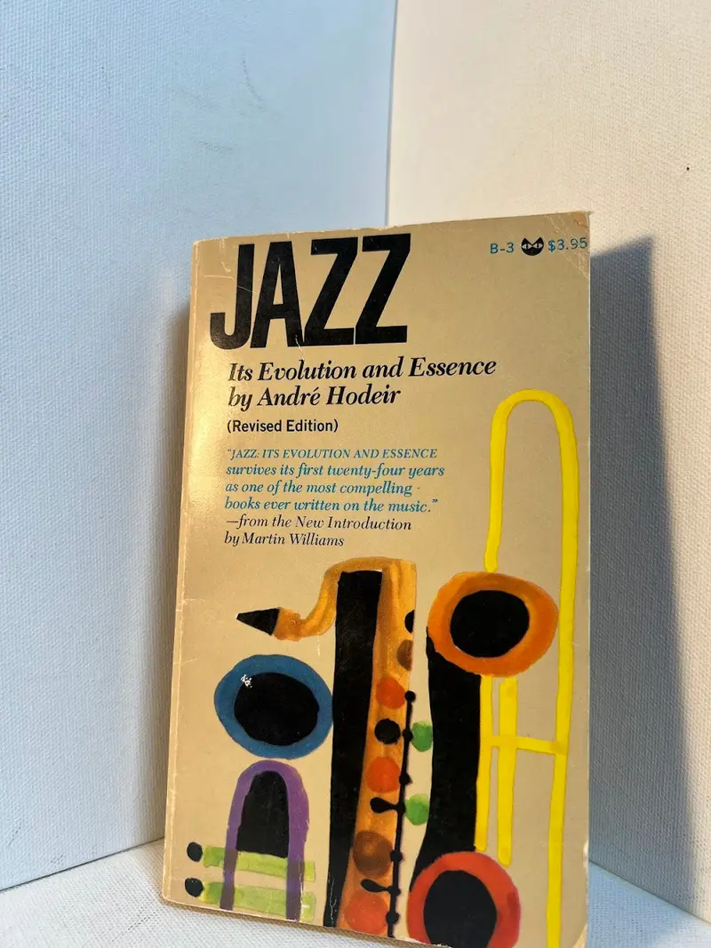 Jazz: Its Evolution And Essence By André Hodeir — A Seminal Musicological Study 1