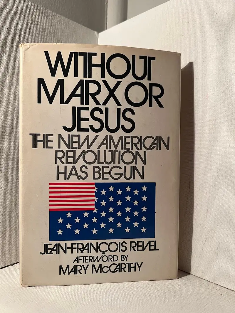 Jean-François Revel'S 'Without Marx Or Jesus' – A Provocative Critique Of Ideology And Utopian Thinking 1
