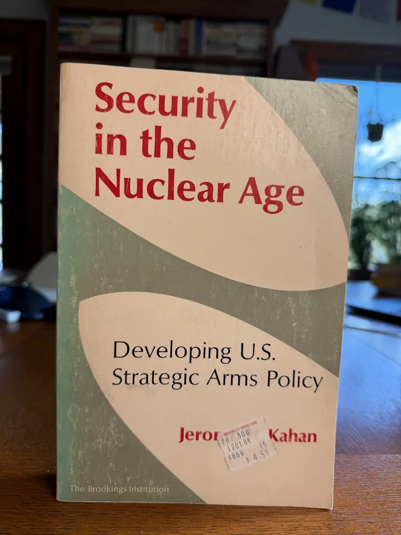 Jerome Kahan'S Security In The Nuclear Age: Strategy And Deterrence 1