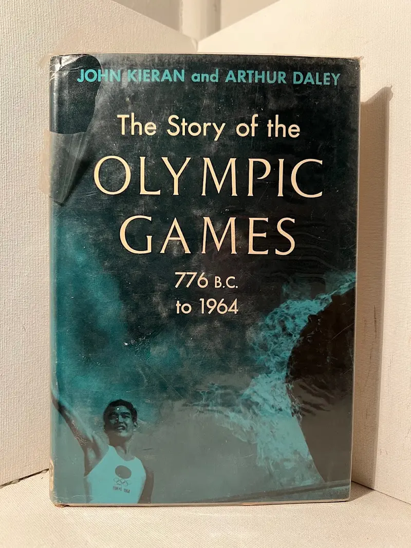 John Kieran & Arthur Daley'S The Story Of The Olympic Games: 776 Bc To 1964 1